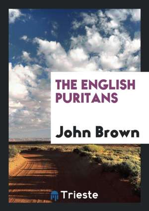 The English Puritans de John Brown