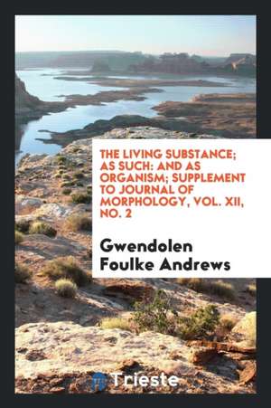 Journal of Morphology de Gwendolen Foulke Andrews