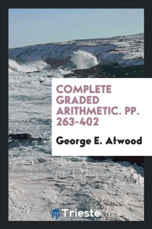 Complete Graded Arithmetic. Pp. 263-402 de George E. Atwood