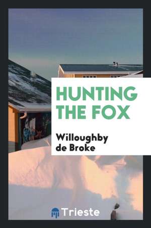 Hunting the Fox de Willoughby De Broke