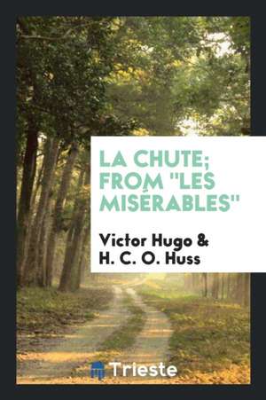 La Chute; From Les Misérables de Victor Hugo