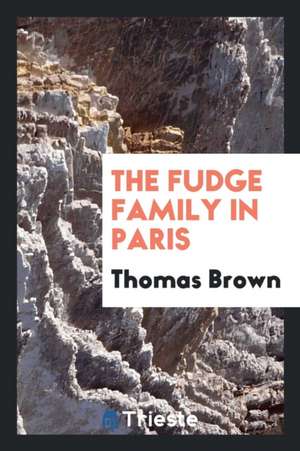 The Fudge Family in Paris de Thomas-Brown