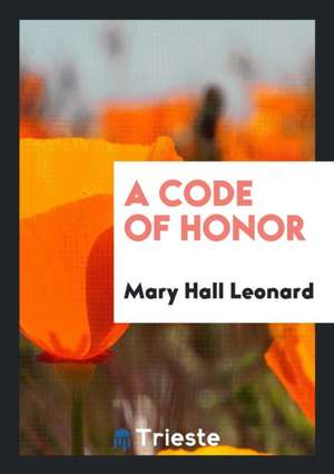 A Code of Honor de Mary Hall Leonard