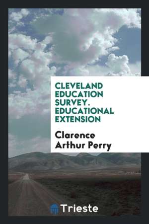 Educational Extension de Clarence Arthur Perry