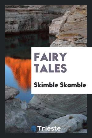 Fairy Tales de Skimble Skamble