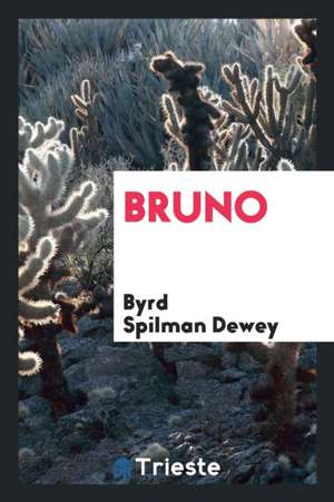 Bruno de Byrd Spilman Dewey