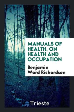 On Health and Occupation de Benjamin W. Richardson