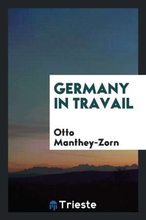 Germany in Travail de Otto Manthey-Zorn