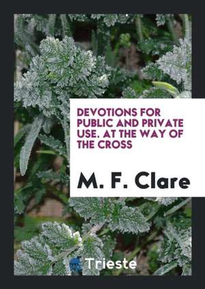 Devotions de M. F. Clare
