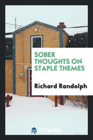 Sober Thoughts on Staple Themes de Richard Randolph