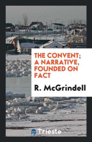 The Convent de R. McGrindell