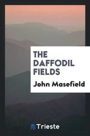 The Daffodil Fields de John Masefield