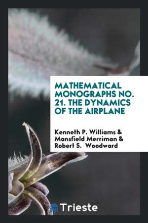 Mathematical Monographs No. 21. the Dynamics of the Airplane de Kenneth P. Williams