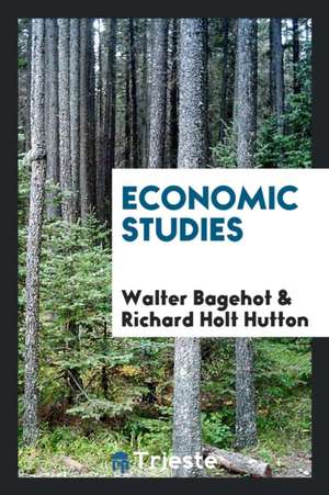 Economic Studies de Walter Bagehot