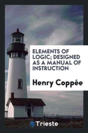 Elements of Logic de Henry Coppee