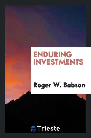 Enduring Investments de Roger W. Babson