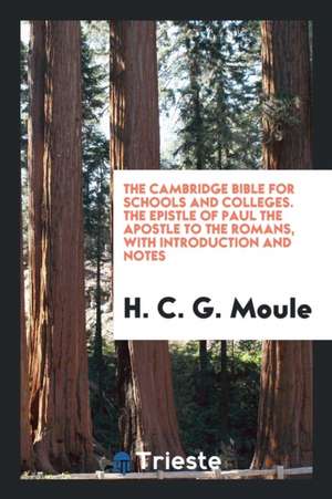 The Epistle of Paul the Apostle to the Romans de H. C. G. Moule