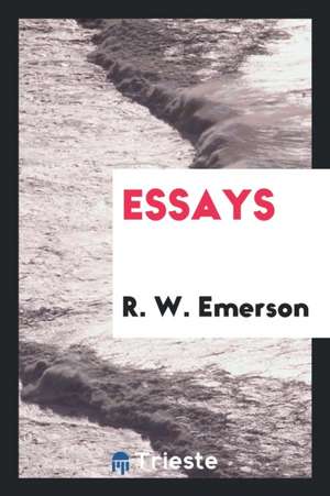 Essays de R. W. Emerson