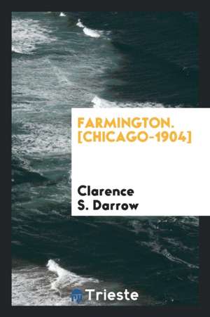 Farmington de MR Clarence S. Darrow