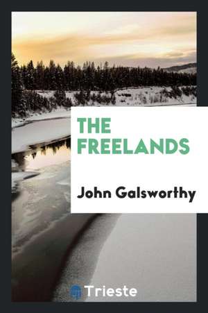 The Freelands de John Galsworthy