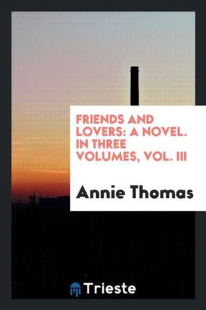 Friends and Lovers de Annie Thomas