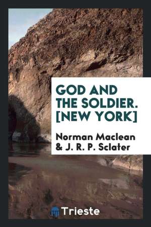 God and the Soldier de Norman Maclean