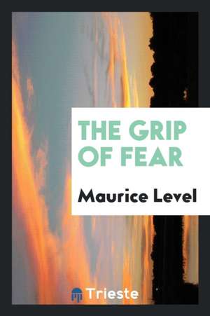 The Grip of Fear de Maurice Level