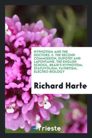 Hypnotism and the Doctors de Richard Harte