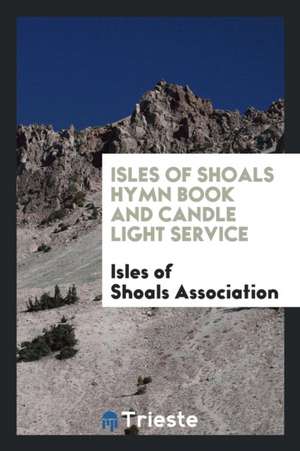 Isles of Shoals Hymn Book and Candle Light Service de Isles Of Shoals Association