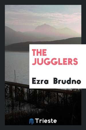 The Jugglers de Ezra Brudno
