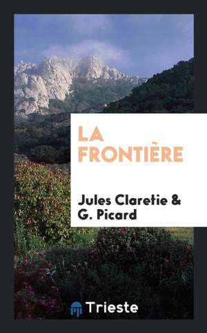 La Frontière de Jules Claretie