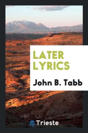 Later Lyrics de John B. Tabb
