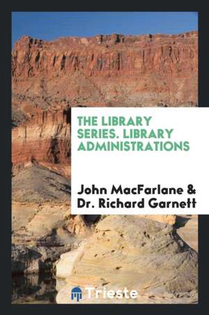 The Library Series. Library Administrations de John Macfarlane