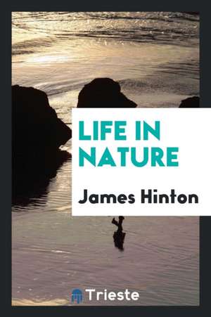 Life in Nature de James Hinton