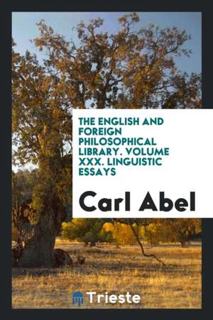 Linguistic Essays de Dr Karl Abel