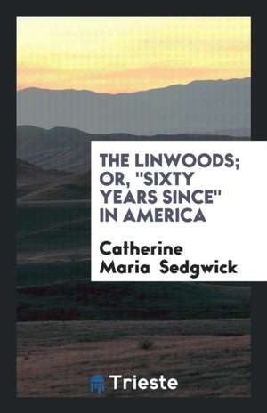 The Linwoods de Catherine Maria Sedgwick