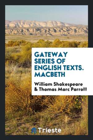 Gateway Series of English Texts. Macbeth de William Shakespeare