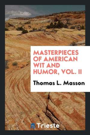 Masterpieces of American Wit and Humor de Tom Masson