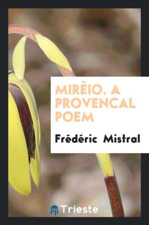 Mirèio de Frederic Mistral