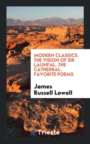 Modern Classics de James Russell Lowell