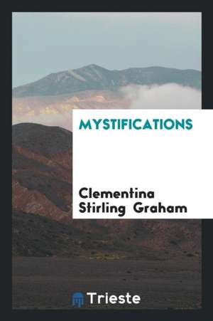 Mystifications de Clementina Stirling Graham
