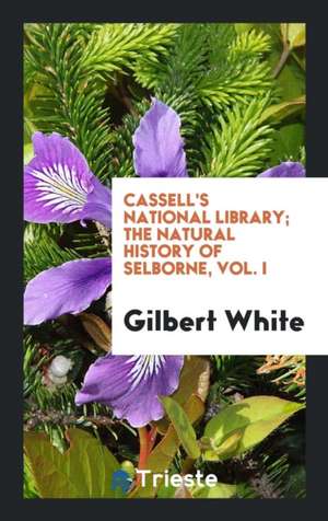 The Natural History of Selborne de Gilbert White