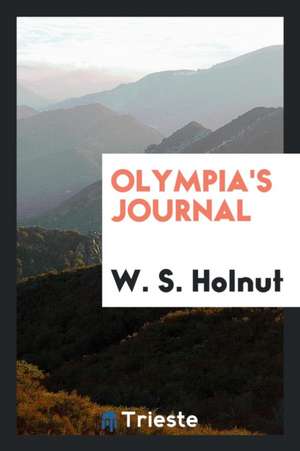 Olympia's Journal de W. S. Holnut