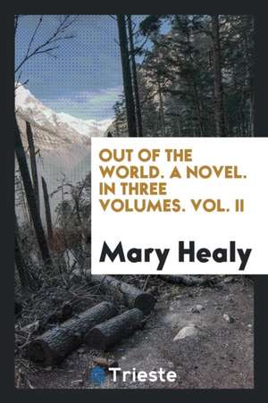 Out of the World, by M. Healy de Mary Healy