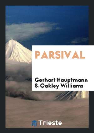 Parsival de Gerhart Hauptmann