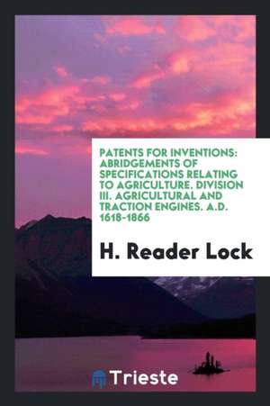 Patents for Inventions de H. Reader Lock