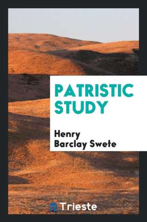 Patristic Study de Henry Barclay Swete