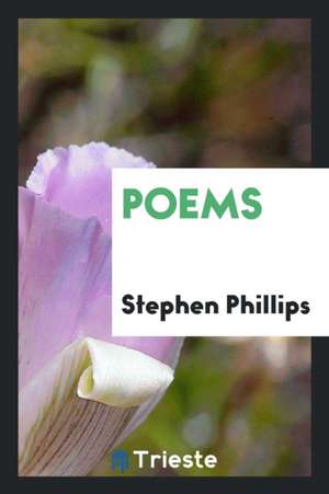 Poems de Stephen Phillips