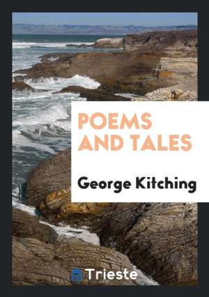 Poems and Tales de George Kitching