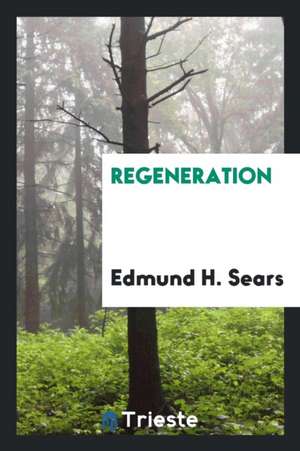 Regeneration de Edmund H. Sears